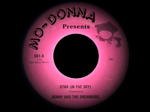 Denny & The Dreamairs - Star (In The Sky) (1961)