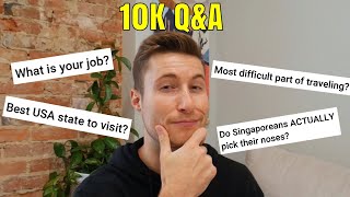 10,000 Subscriber Special Q&A - THANK YOU ALL SO MUCH!!!