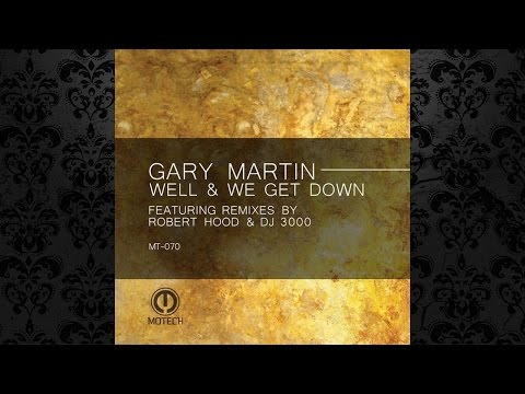 Gary Martin - Well (Robert Hood Remix) [MOTECH RECORDS]