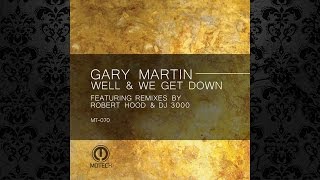 Gary Martin - Well (Robert Hood Remix) [MOTECH RECORDS]