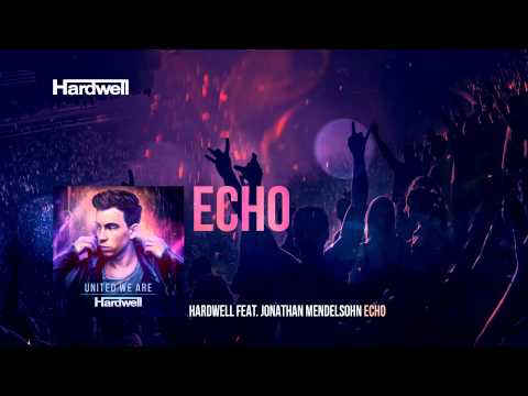 Hardwell feat. Jonathan Mendelsohn - Echo (Extended Mix) #UnitedWeAre