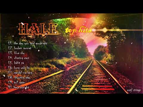 HALE GREATEST HITS || TOP HITS SONG PLAYLIST || BEST OF HALE
