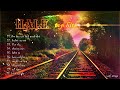 HALE GREATEST HITS TOP HITS SONG PLAYLIST BEST OF HALE