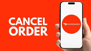 How to Cancel Order on Doordash