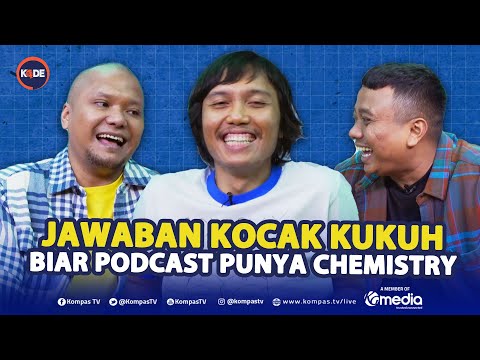 Jawaban Kocak Kukuh Biar Podcast Punya Chemistry | KODE
