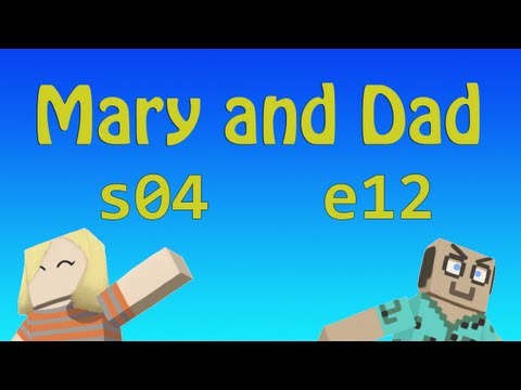 s04e12: Mothership Down / Mary and Dad's Minecraft Adventures