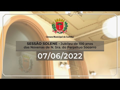 Sessão Solene - Jubileu de 100 anos das Novenas de N. Sra. do Perpétuo Socorro - 07/06/2022