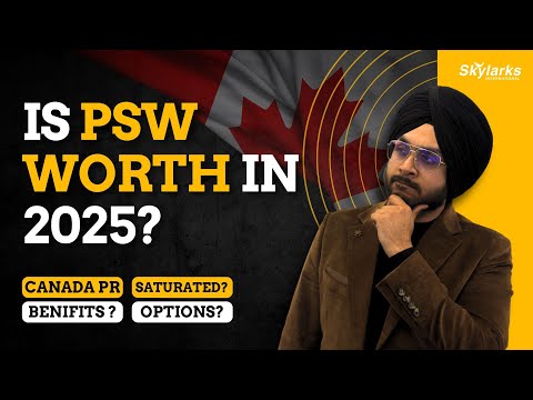 PSW Program Canada 2025: Still Worth It? PR, Jobs, Saturation & Alternatives Explained |PR after PSW