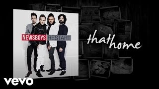 Newsboys - That Home (Lyric Video)