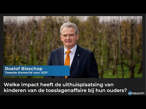 Uitgelicht! 13 mei 2022 - Roelof Bisschop (SGP) debat uithuisplaatsing kinderen toeslagenaffaire