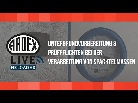 Untergrundvorbereitung & Prüfpflichten bei der Verarbeitung von Spachtelmassen | ARDEX-Live Reloaded