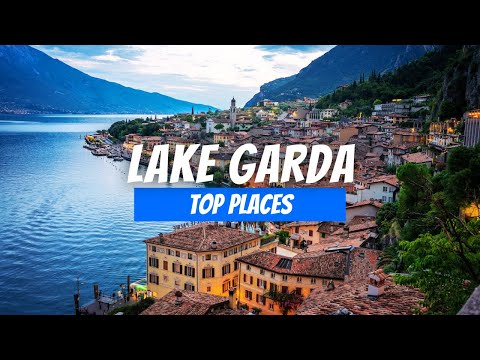 Best Places to visit around Lake Garda in 2026 | Lake Garda Travel Guide