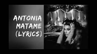 Antonia-Matame(Lyrics)