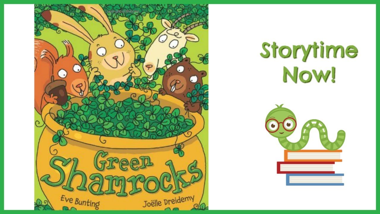 Green Shamrocks - By Eve Bunting | Children's Books Read Aloud