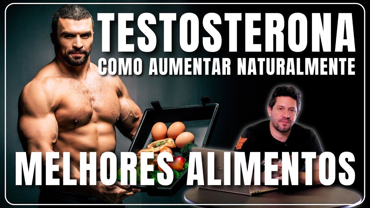 MELHORES alimentos para aumentar a sua TESTOSTERONA