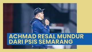 Panser-Snex Full Bisa Berbahagia, Achmad Resal Mundur dari PSIS, Potensi Lirik 2 Eks Pelatih Persib