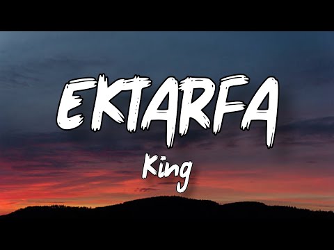 EKTARFA (Lyrics) - King ! KHWABEEDA !