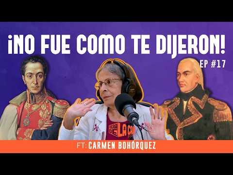 Lo que NUNCA te contaron sobre Miranda y Bolívar Ft. Carmen Bohórquez | FDLC  Ep-18