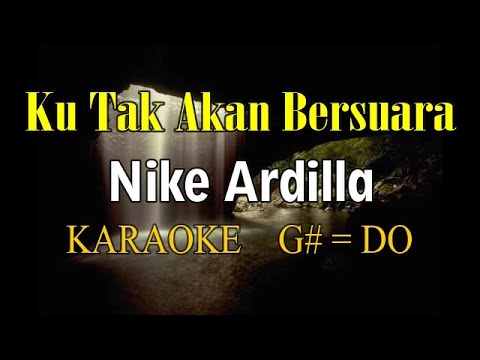 SUARA HATIKU ( KU TAK AKAN BERSUARA ) KARAOKE NIKE ARDILLA