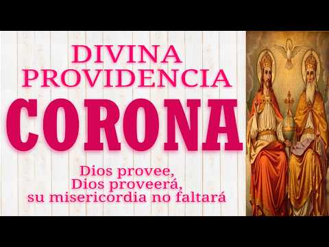Corona a La Divina Providencia👑Tener fe en Dios, tu Escudo invisible omnipotente.