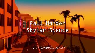 Fall Harder - Skylar Spence (Sub. Español)
