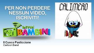 Cartoon Band - Il Cuoco Pasticcione - LaTvDeiBambini