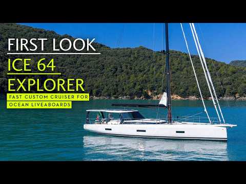 A customised contemporary fast cruiser for liveaboard ocean sailing? Meet the Ice 64 Explorer