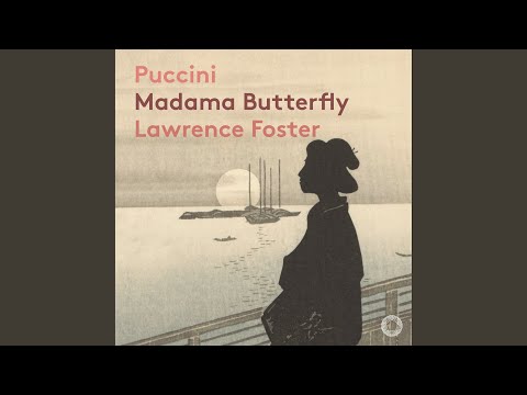 Madama Butterfly, SC 74, Act II: Addio, fiorito asil
