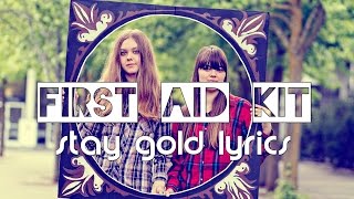 First Aid Kit - Stay Gold (Lyric Video)