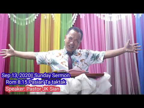 Sermon: JK Sian //Pasian Ta Taktak