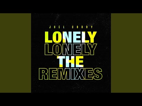 Lonely (Marcus Santoro Remix)