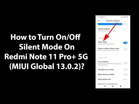 How to Turn On/Off Silent Mode On Redmi Note 11 Pro+ 5G (MIUI Global 13.0.2)?