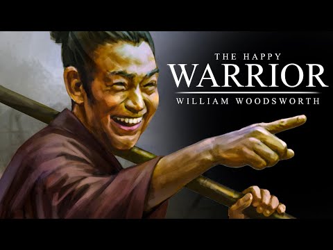 William Wordsworth's Poem that tells us a lot about our life | THE HAPPY WARRIOR