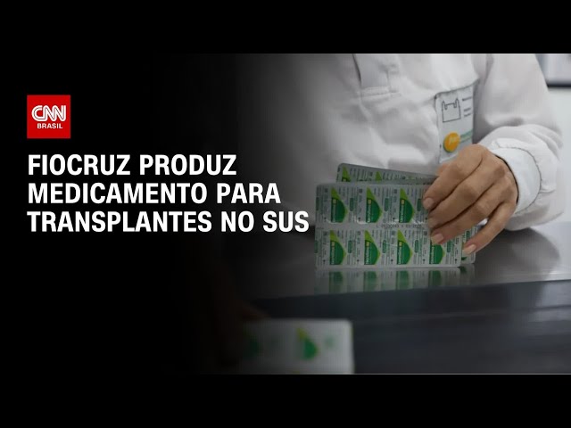 Fiocruz produz medicamento 100% nacional para transplantes no SUS | LIVE CNN