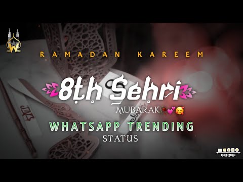 💫 Athvi Sehri Mubarak Status 💞 | 8th Sehri Mubarak Status of the month of Ramzan | Sehri Mubarak ...