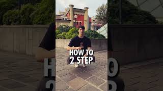 How to Break Dance 2 STEP - Easy Tutorial