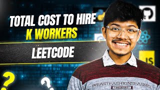 YouTube video 'Total Cost to Hire K Workers II Greedy II Min Heap II Priority Queue II 2 Pointers II Leetcode 2462'