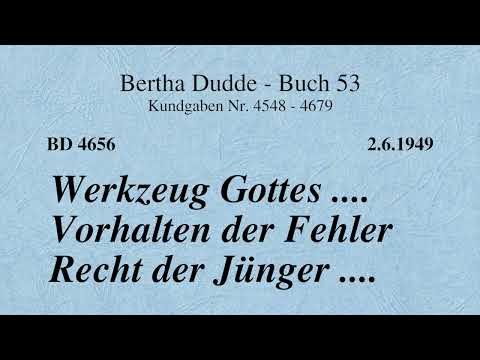 BD 4656 - WERKZEUG GOTTES .... VORHALTEN DER FEHLER RECHT DER JÜNGER ....