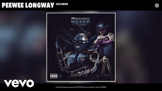 Peewee Longway - Gookin (Audio)