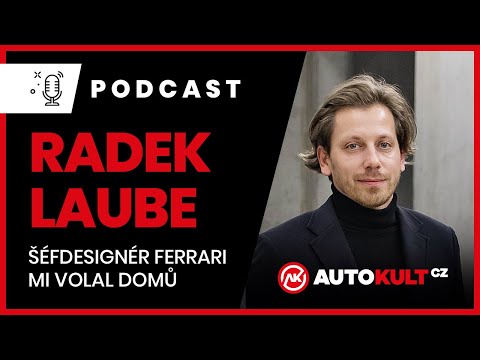 Podcast #01: Radek Laube - šéfdesignér Ferrari mi volal domů!