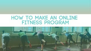 How to Make an Online Fitness Program
