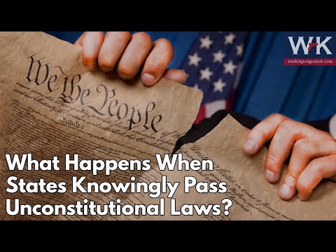 What Happens When States Knowingly Pass Unconstitutional Laws?