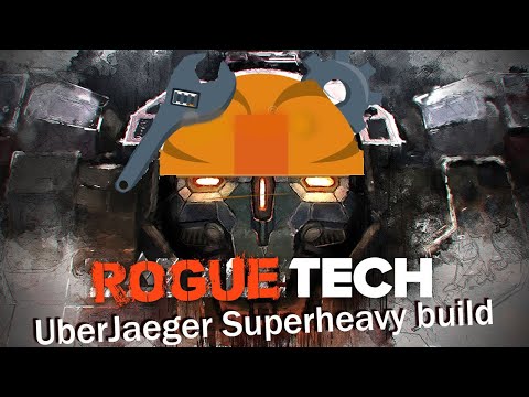UberJaeger Superheavy build - Roguetech HHR mechbay