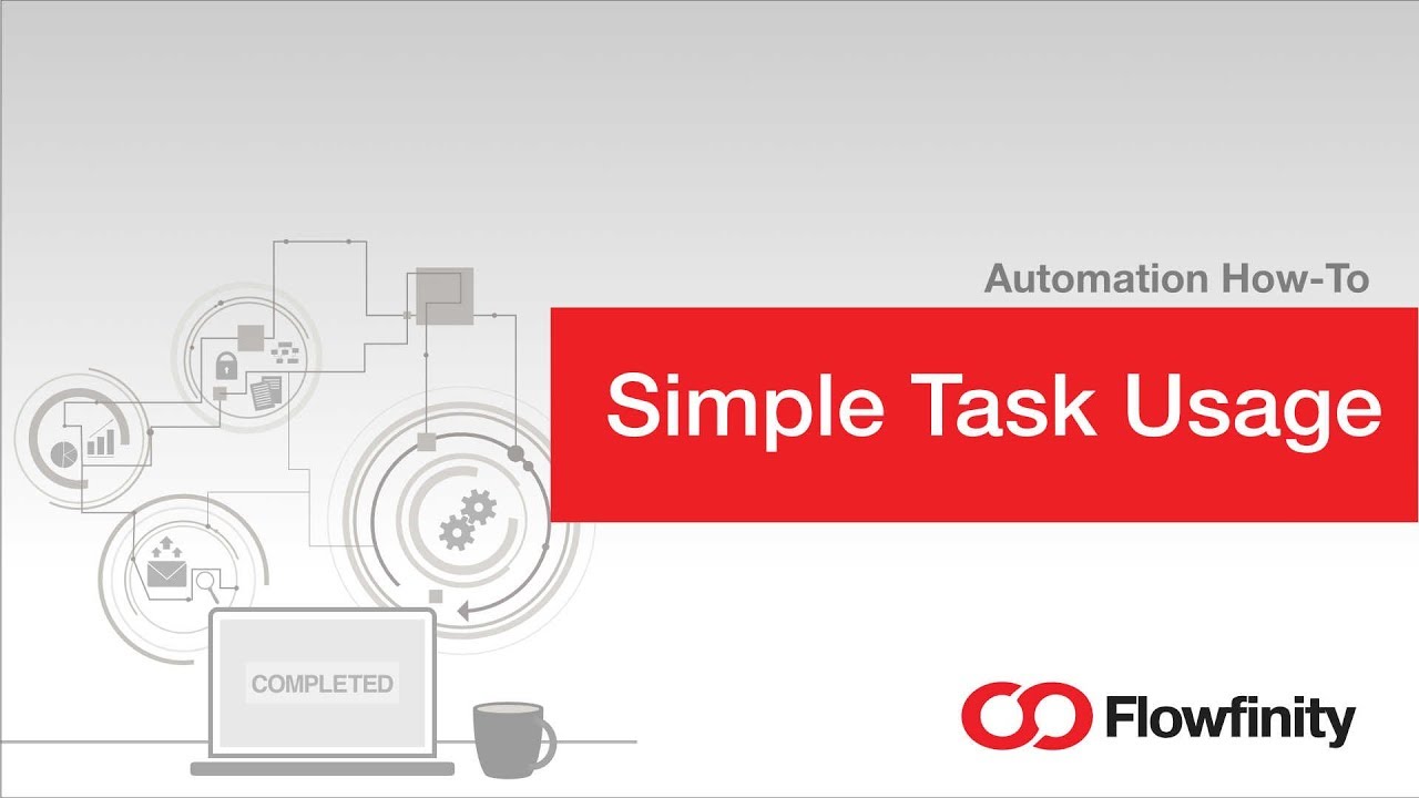 Simple Task Usage in Flowfinity