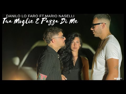 Danilo Lo Faro Ft. Mario Naselli - Tua moglie è pazza di me ( Official Video 2025 )