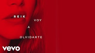 Reik - Voy a Olvidarte (Audio)