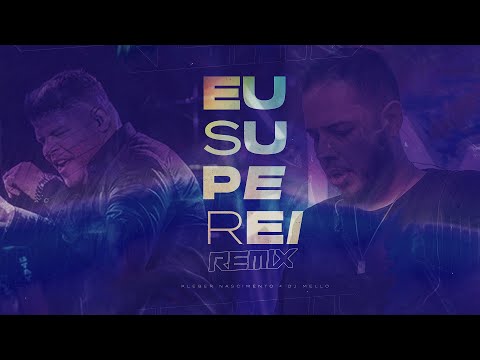 Eu Superei - Kleber Nascimento, DJ Mello (Lyrics Video)