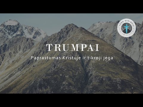 Trumpai: paprastumas Kristuje ir tikroji Dievo jėga