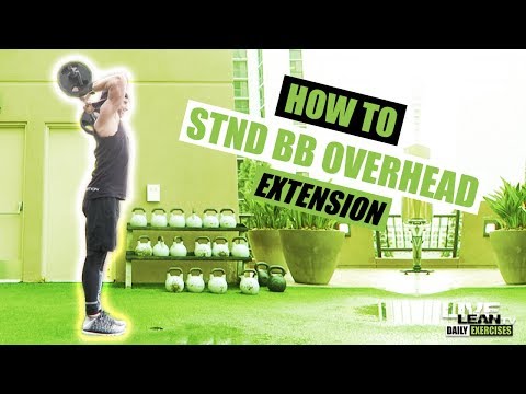 How To Do A STANDING BARBELL OVERHEAD TRICEP EXTENSION | Exercise Demonstration Video and Guide