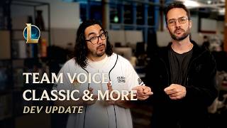 Team Voice, Classic & More | Dev Update - League of Legends